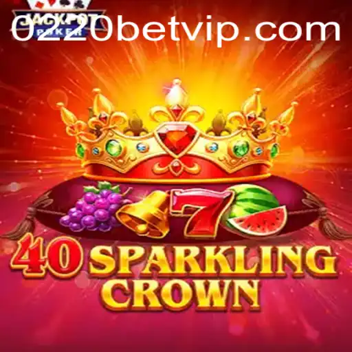 Unleashing the Excitement of 40SparklingCrown: A Deep Dive into 0220bet.COM's Thrilling Game